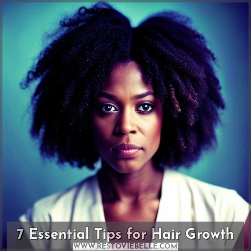 7 Essential Tips for Hair Growth