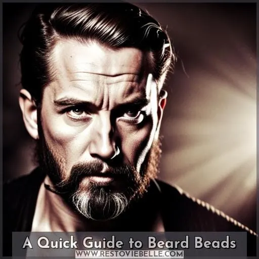 A Quick Guide to Beard Beads