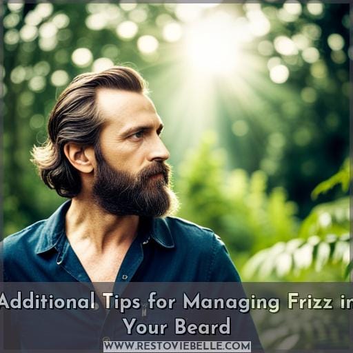 Additional Tips for Managing Frizz in Your Beard