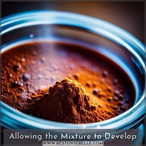 Allowing the Mixture to Develop