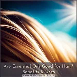 are essential oils good for hair