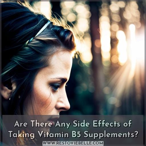 Are There Any Side Effects of Taking Vitamin B5 Supplements