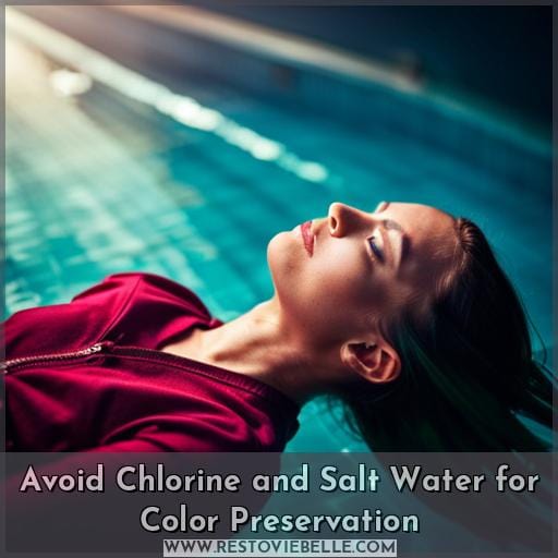 Avoid Chlorine and Salt Water for Color Preservation