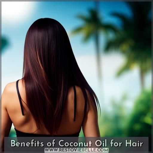 Benefits of Coconut Oil for Hair Benefits of Coconut Oil for Hair