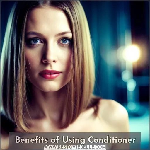 Benefits of Using Conditioner