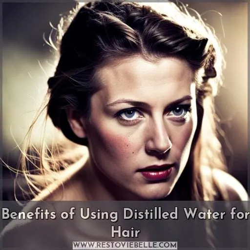 Benefits of Using Distilled Water for Hair