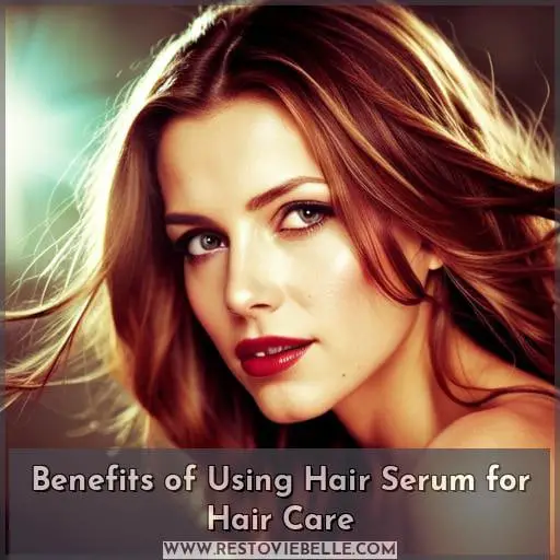 Benefits of Using Hair Serum for Hair Care