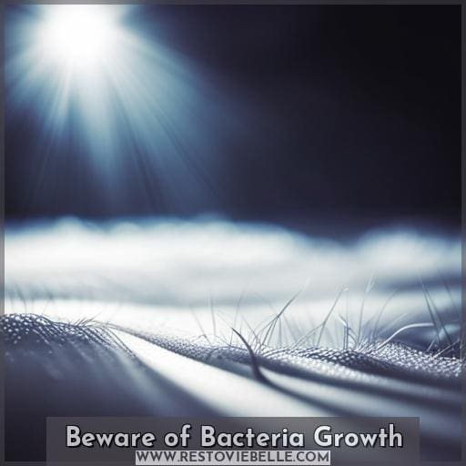 Beware of Bacteria Growth