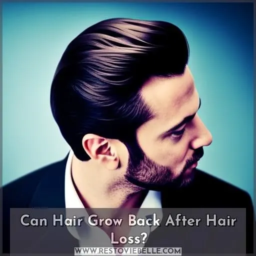Can Hair Grow Back After Hair Loss