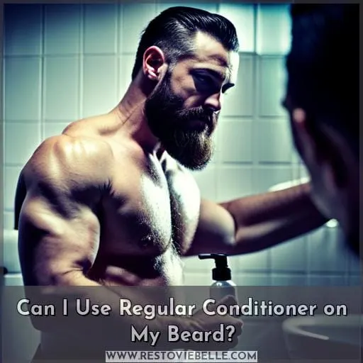 Can I Use Regular Conditioner on My Beard