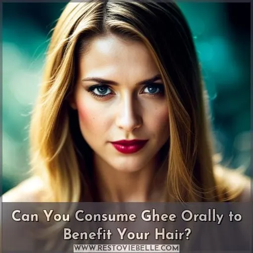Can You Consume Ghee Orally to Benefit Your Hair