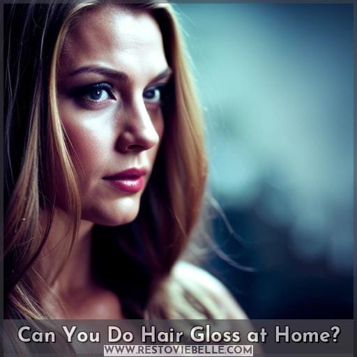 Can You Do Hair Gloss at Home