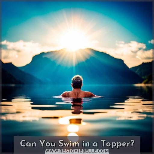 Can You Swim in a Topper