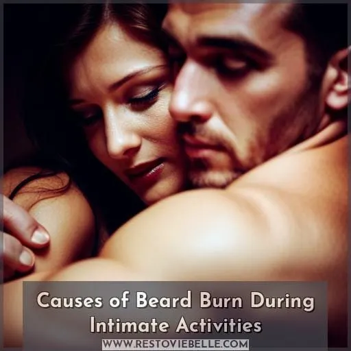 Causes of Beard Burn During Intimate Activities