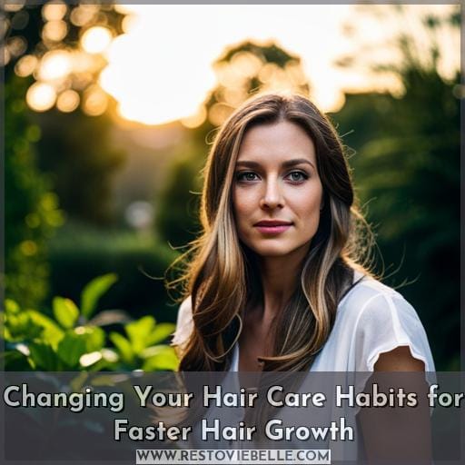 Changing Your Hair Care Habits for Faster Hair Growth