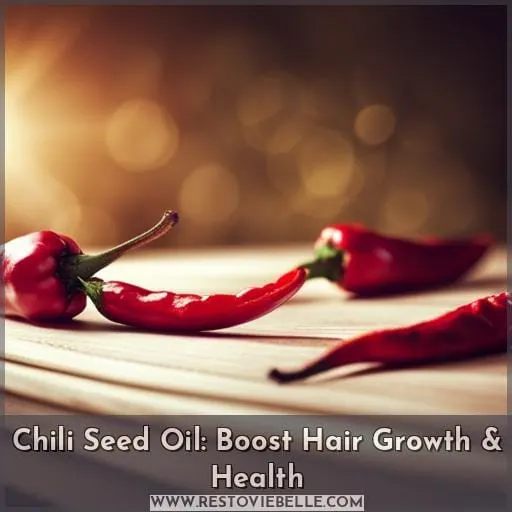 chili seed oil hair growth