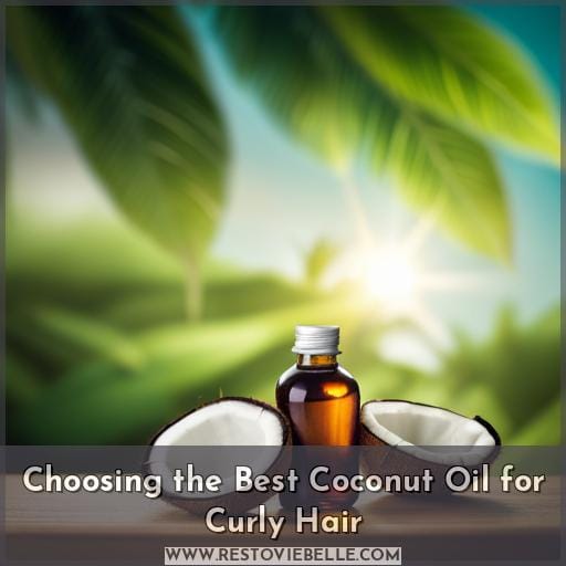 Choosing the Best Coconut Oil for Curly Hair