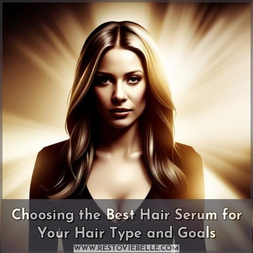 Choosing the Best Hair Serum for Your Hair Type and Goals