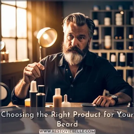 Choosing the Right Product for Your Beard