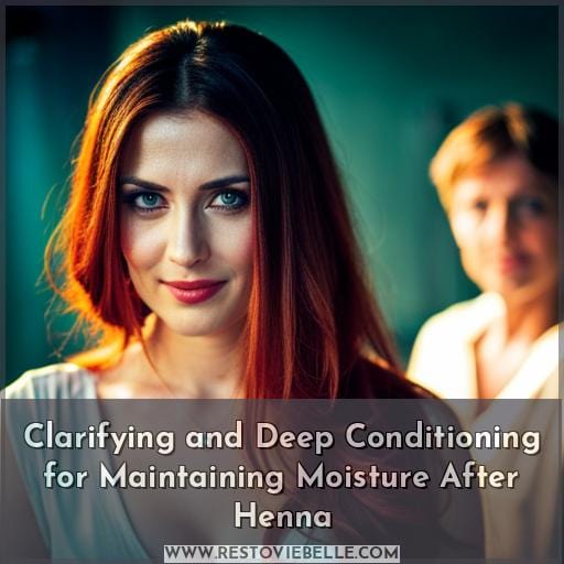 Clarifying and Deep Conditioning for Maintaining Moisture After Henna