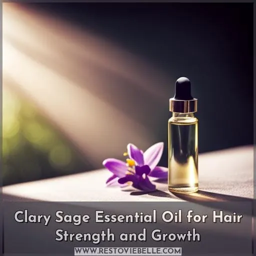 Clary Sage Essential Oil for Hair Strength and Growth