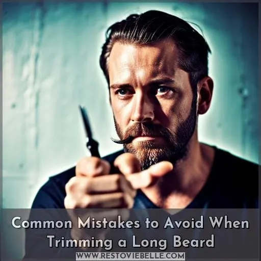 Common Mistakes to Avoid When Trimming a Long Beard