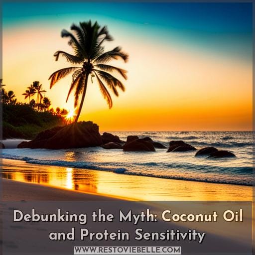 Debunking the Myth: Coconut Oil and Protein Sensitivity