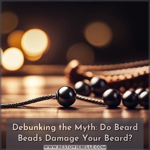 Debunking the Myth: Do Beard Beads Damage Your Beard