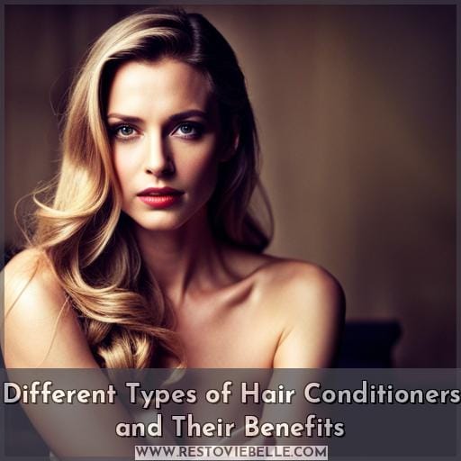 Different Types of Hair Conditioners and Their Benefits