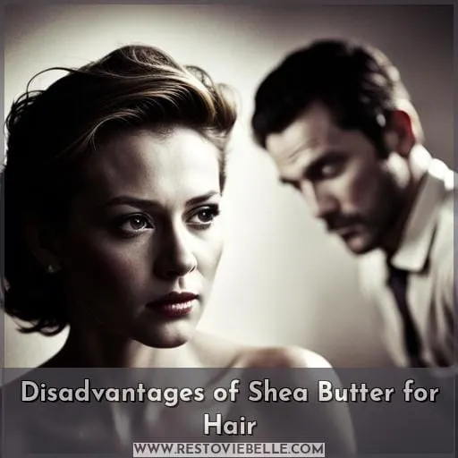 Disadvantages of Shea Butter for Hair