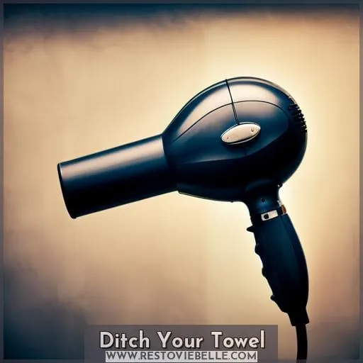 Ditch Your Towel