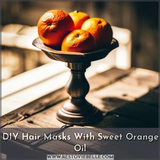 DIY Hair Masks With Sweet Orange Oil