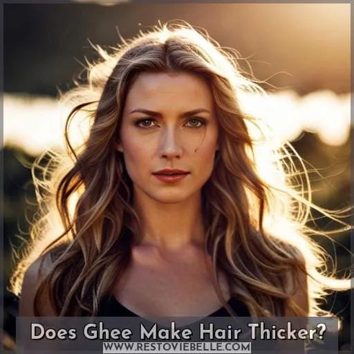 Does Ghee Make Hair Thicker
