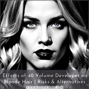 effects of 40 volume developer on blonde hair