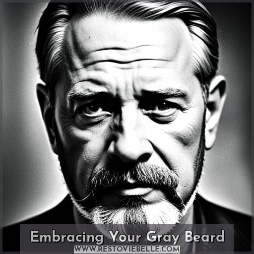 Embracing Your Gray Beard