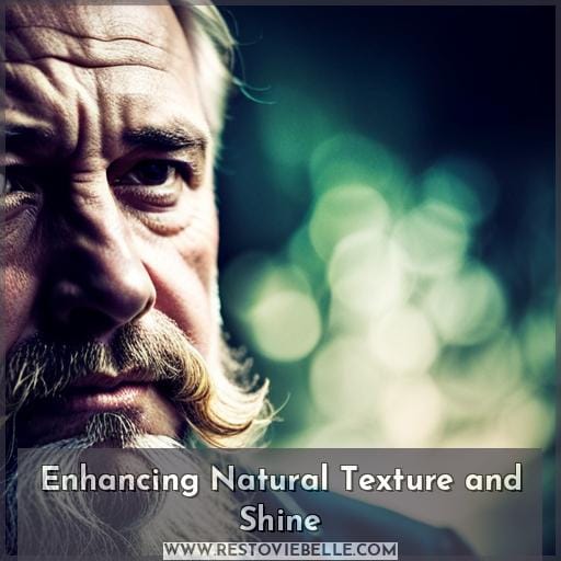 Enhancing Natural Texture and Shine