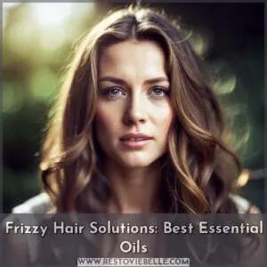 essential oils for frizzy hair