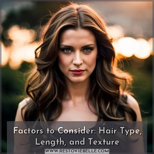 Factors to Consider: Hair Type, Length, and Texture