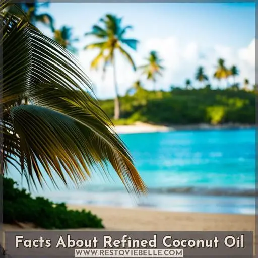 Facts About Refined Coconut Oil