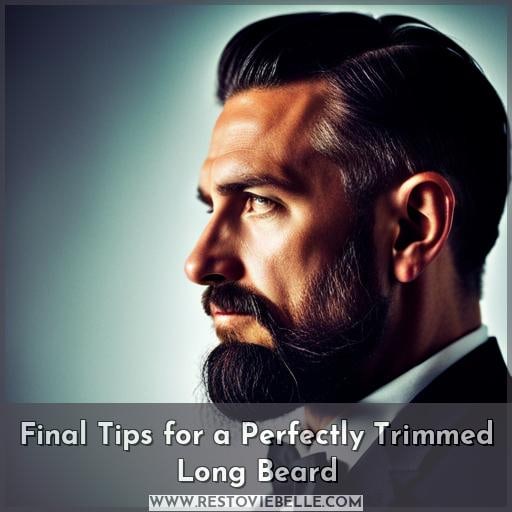Final Tips for a Perfectly Trimmed Long Beard