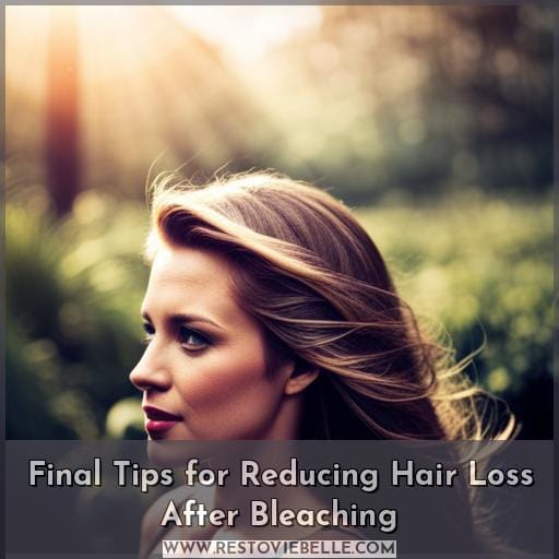 Final Tips for Reducing Hair Loss After Bleaching