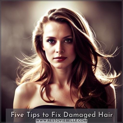 Five Tips to Fix Damaged Hair