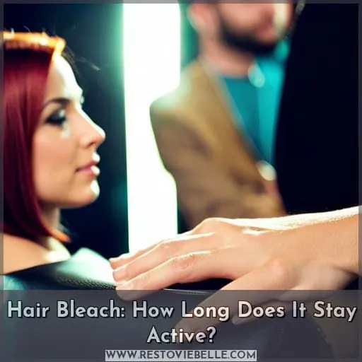 Hair Bleach: How Long Does It Stay Active