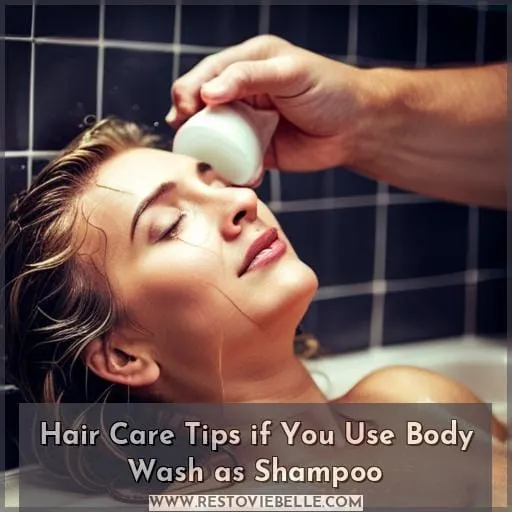 Hair Care Tips if You Use Body Wash as Shampoo