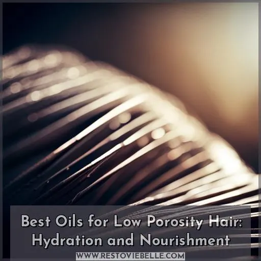 hair oils for low porosity hair