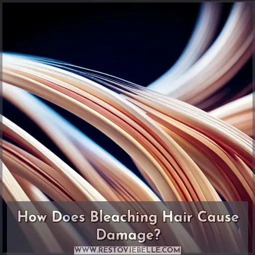 How Does Bleaching Hair Cause Damage