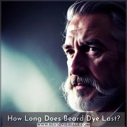 How Long Does Beard Dye Last