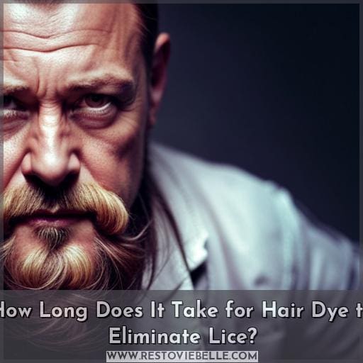How Long Does It Take for Hair Dye to Eliminate Lice