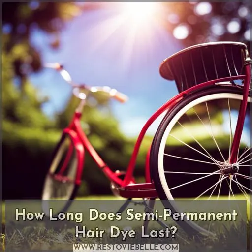 how long does semi permanent hair dye last