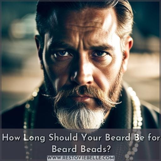 How Long Should Your Beard Be for Beard Beads